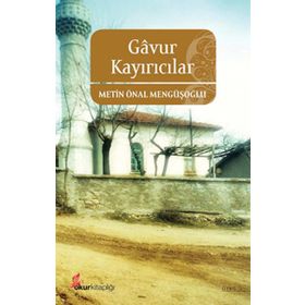 GAVUR KAYIRICILAR - METIN ÖNAL MENGÜŞOĞLU