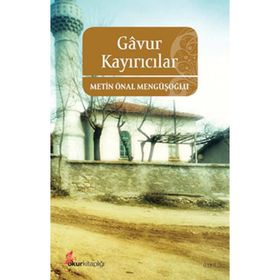 GAVUR KAYIRICILAR - METIN ÖNAL MENGÜŞOĞLU