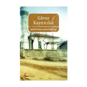 GAVUR KAYIRICILAR - METIN ÖNAL MENGÜŞOĞLU