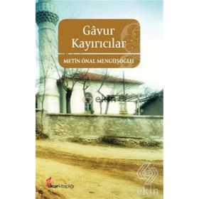 GAVUR KAYIRICILAR - METIN ÖNAL MENGÜŞOĞLU