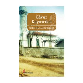 GAVUR KAYIRICILAR - METIN ÖNAL MENGÜŞOĞLU