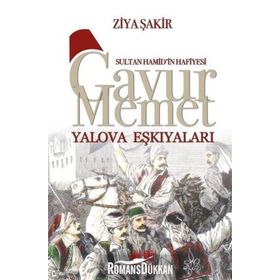 Gavur Mehmet Yalova Eşkıyaları - Ziya Şakir
