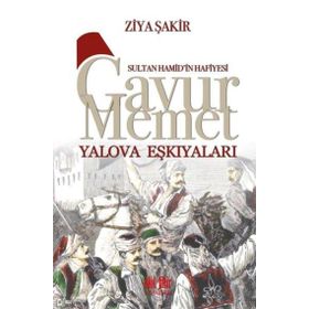 Gavur Mehmet Yalova Eşkıyaları - Ziya Şakir
