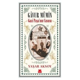Gavur Mümin Gazi Paşa'nın Casusu - Yaşar Aksoy