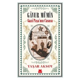 Gavur Mümin Gazi Paşa'nın Casusu - Yaşar Aksoy