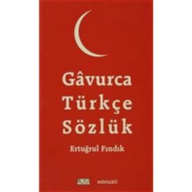 Gavurca-Türkçe Sözlük - M. Ertuğrul Fındık