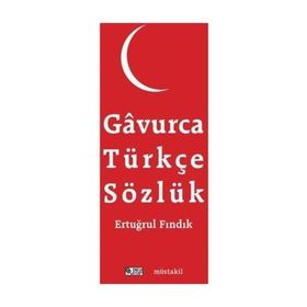 Gavurca-Türkçe Sözlük - M. Ertuğrul Fındık