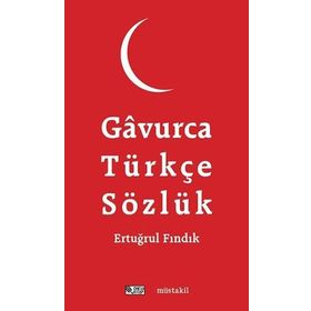 Gavurca-Türkçe Sözlük - M. Ertuğrul Fındık