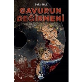 Gavurun Değirmeni - Bekir Baz