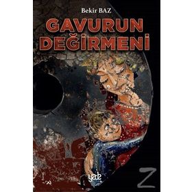 Gavurun Değirmeni - Bekir Baz