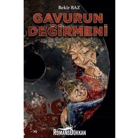 Gavurun Değirmeni - Bekir Baz