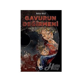 Gavurun Değirmeni - Bekir Baz