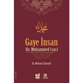 Gaye İnsan Hz. Muhammed s.a.s - Mehmet Sürmeli