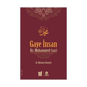 Gaye İnsan Hz. Muhammed s.a.s - Mehmet Sürmeli