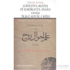 Gayetü’l-Beyan Fi Hakikati’l-İnsan Yahud ’İlm-i Ahval-i Ruh - Yusuf Kemal