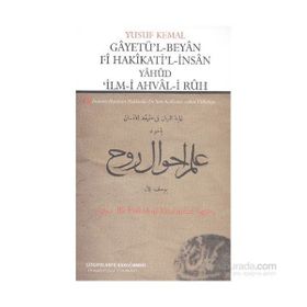 Gayetü’l-Beyan Fi Hakikati’l-İnsan Yahud ’İlm-i Ahval-i Ruh - Yusuf Kemal