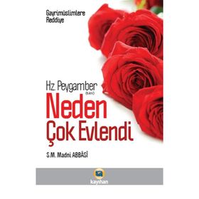 Gayr-i Müslimlere Reddiye : Hz. Peygamber Neden Çok Evlendi? - S. M. Madni Abbasi