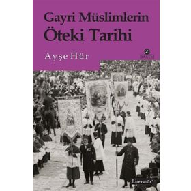 Gayri Müslimlerin Öteki Tarihi - Ayşe Hür