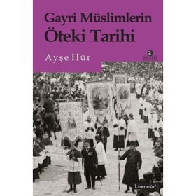 Gayri Müslimlerin Öteki Tarihi - Ayşe Hür
