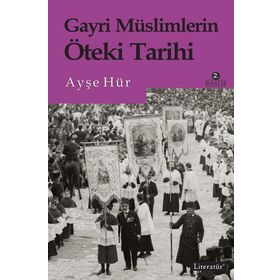 Gayri Müslimlerin Öteki Tarihi - Ayşe Hür
