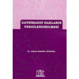 Gayrimaddi Hakların Vergilendirilmesi - Gülçin Karasu Öztemel