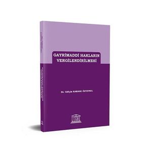 Gayrimaddi Hakların Vergilendirilmesi - Gülçin Karasu Öztemel