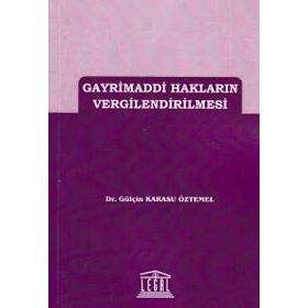 Gayrimaddi Hakların Vergilendirilmesi - Gülçin Karasu Öztemel