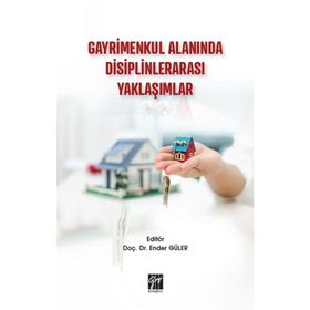 Gayrimenkul Alanında Disiplinlerarası Yaklaşımlar - Ender Güler