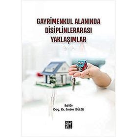 Gayrimenkul Alanında Disiplinlerarası Yaklaşımlar - Ender Güler