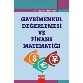 GAYRIMENKUL DEĞERLEMESİ VE FINANS MATEMATİĞİ - HASAN BAKIR