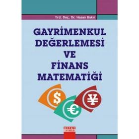 GAYRIMENKUL DEĞERLEMESİ VE FINANS MATEMATİĞİ - HASAN BAKIR