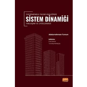 Gayrimenkul Pazar Analizinde Sistem Dinamiği Yaklaşımı ve Uygulaması Nobel Bilimsel Eserler