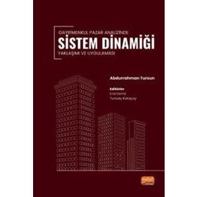 Gayrimenkul Pazar Analizinde Sistem Dinamiği Yaklaşımı ve Uygulaması Nobel Bilimsel Eserler