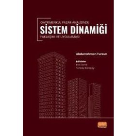 Gayrimenkul Pazar Analizinde Sistem Dinamiği Yaklaşımı ve Uygulaması Nobel Bilimsel Eserler