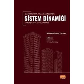 Gayrimenkul Pazar Analizinde Sistem Dinamiği Yaklaşımı ve Uygulaması Nobel Bilimsel Eserler