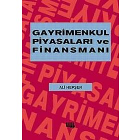 GAYRIMENKUL PİYASALARI FİNANSMANI - ALI HEPŞEN