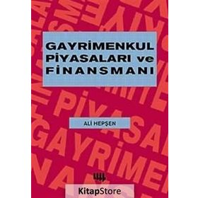GAYRIMENKUL PİYASALARI FİNANSMANI - ALI HEPŞEN