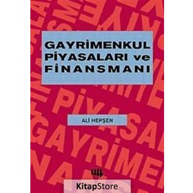 GAYRIMENKUL PİYASALARI FİNANSMANI - ALI HEPŞEN