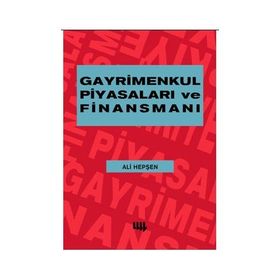 GAYRIMENKUL PİYASALARI FİNANSMANI - ALI HEPŞEN