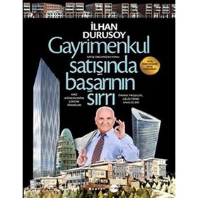 Gayrimenkul Satışında Başarının Sırrı - İlhan Durusoy