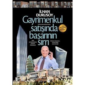 Gayrimenkul Satışında Başarının Sırrı - İlhan Durusoy