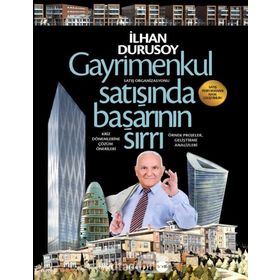 Gayrimenkul Satışında Başarının Sırrı - İlhan Durusoy