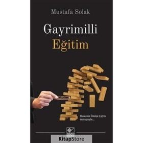 Gayrimilli Eğitim - Mustafa Solak