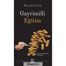 Gayrimilli Eğitim - Mustafa Solak