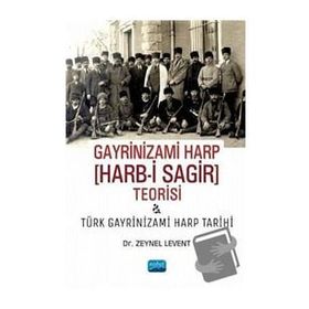 Gayrinizami Harp Harb-i Sagir Teorisi ve Türk Gayrinizami Harp Tarihi Zeynel Levent