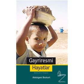 Gayriresmi Hayatlar - Abdulgani Bozkurt