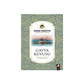 Gayya Kuyusu - Emine Semiyye
