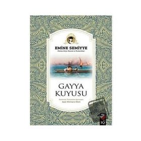 Gayya Kuyusu - Emine Semiyye