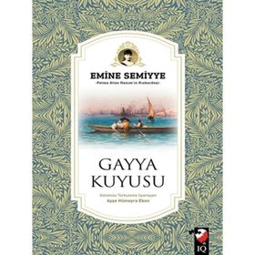Gayya Kuyusu - Emine Semiyye