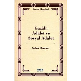 Gazali, Adalet ve Sosyal Adalet Sabri Orman